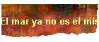 El mar ya no es el mismo